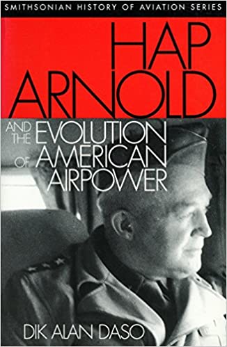 Hap Arnold and the Evolution of American Airpower book