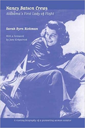 Nancy Batson Crews: Alabama's First Lady of Flight Book