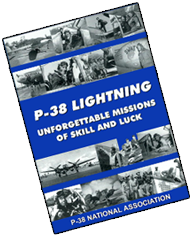 P-38 Lightning: Unforgettable Missions of Skill and Luck