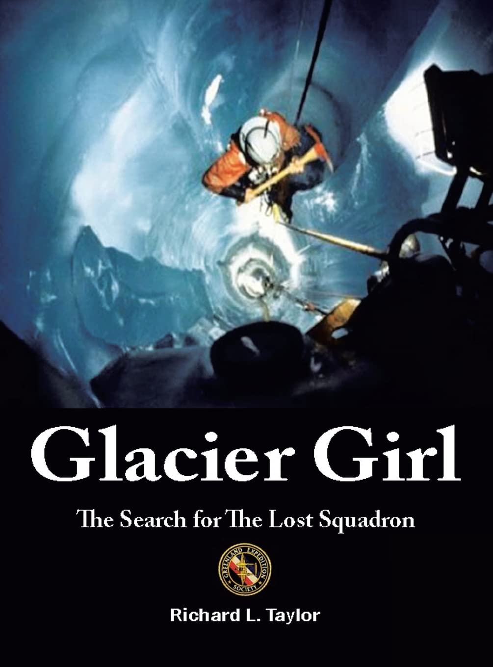 Glacier Girl: The Search for the Lost Squadron 